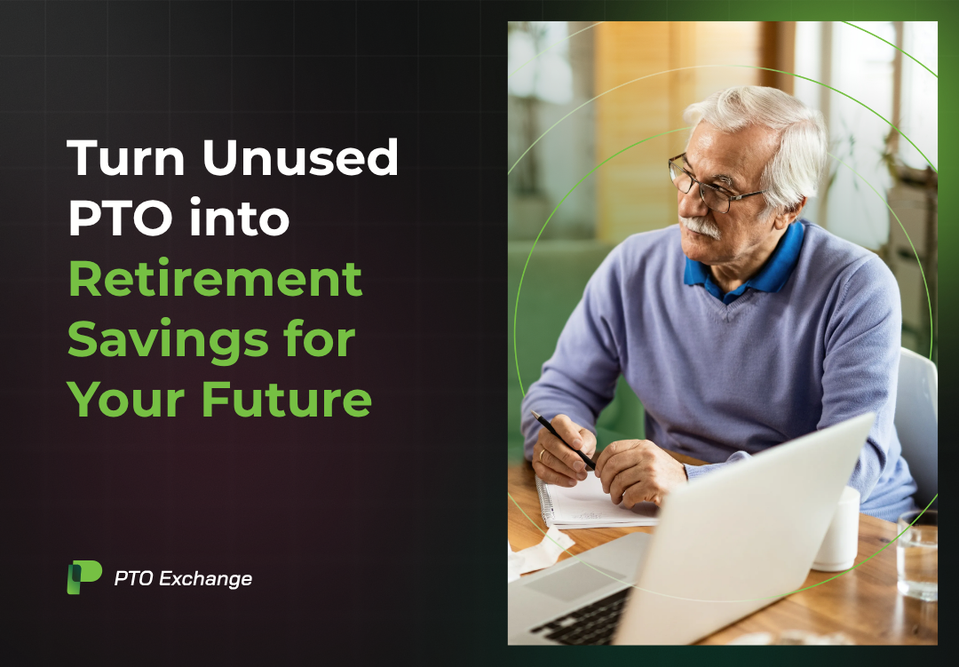 How Does PTO Exchange Enable the Conversion of Unused Paid Time Off into Retirement Contributions?