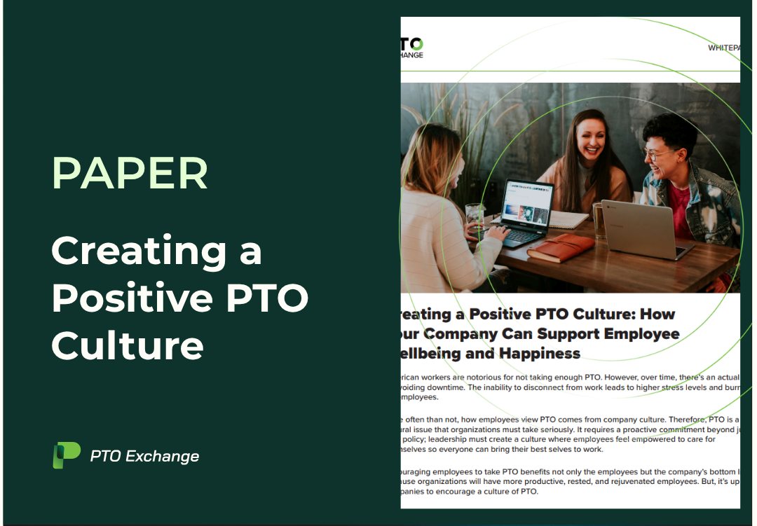 Creating a Positive PTO Culture: How Your Company Can Support Employee Wellbeing