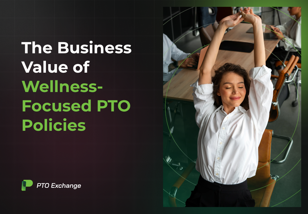 The ROI of Wellness-Centered PTO Policies